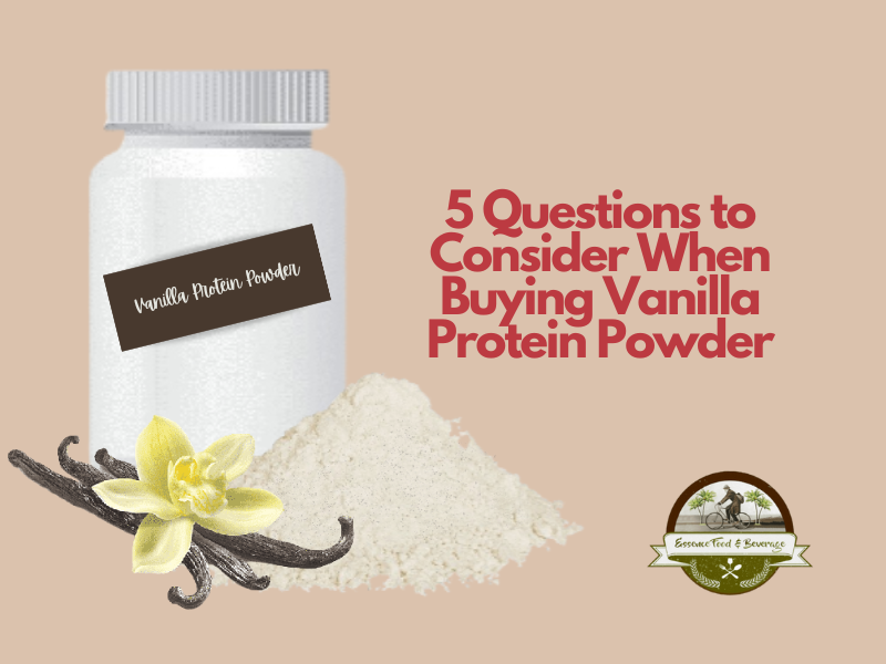 Questions when buying vanilla protein powder