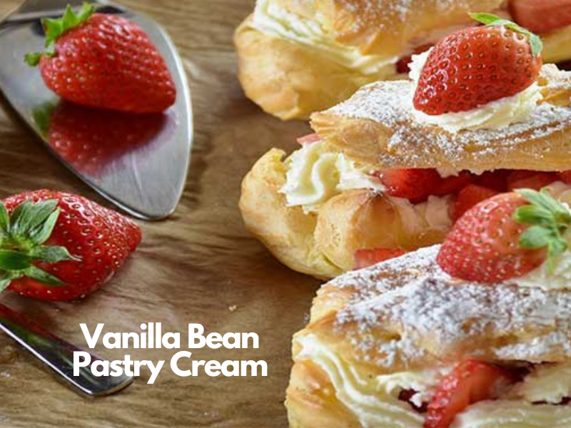 vanilla flavored pastries vanilla bean pastry cream
