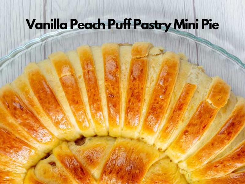vanilla flavored pastries peach puff pastry mini pie