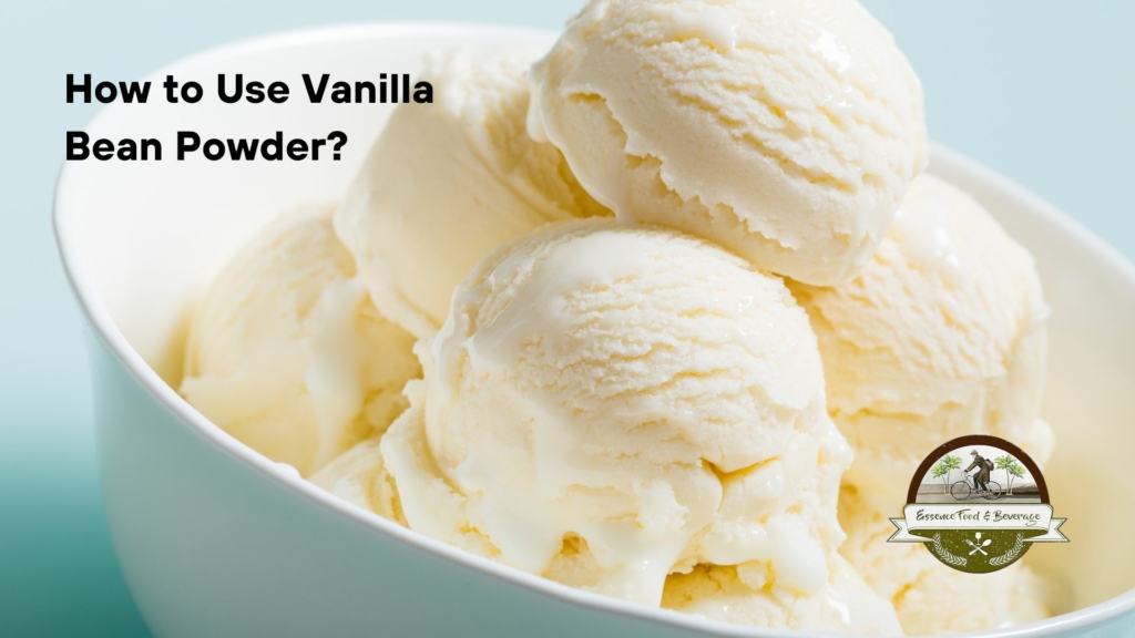 how to use vanilla bean powder