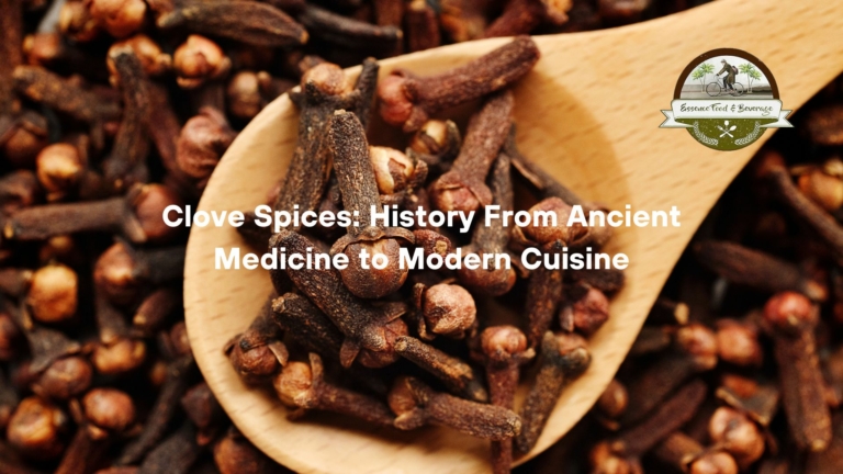 cloves spices: From ancient medicine to modern cuisine